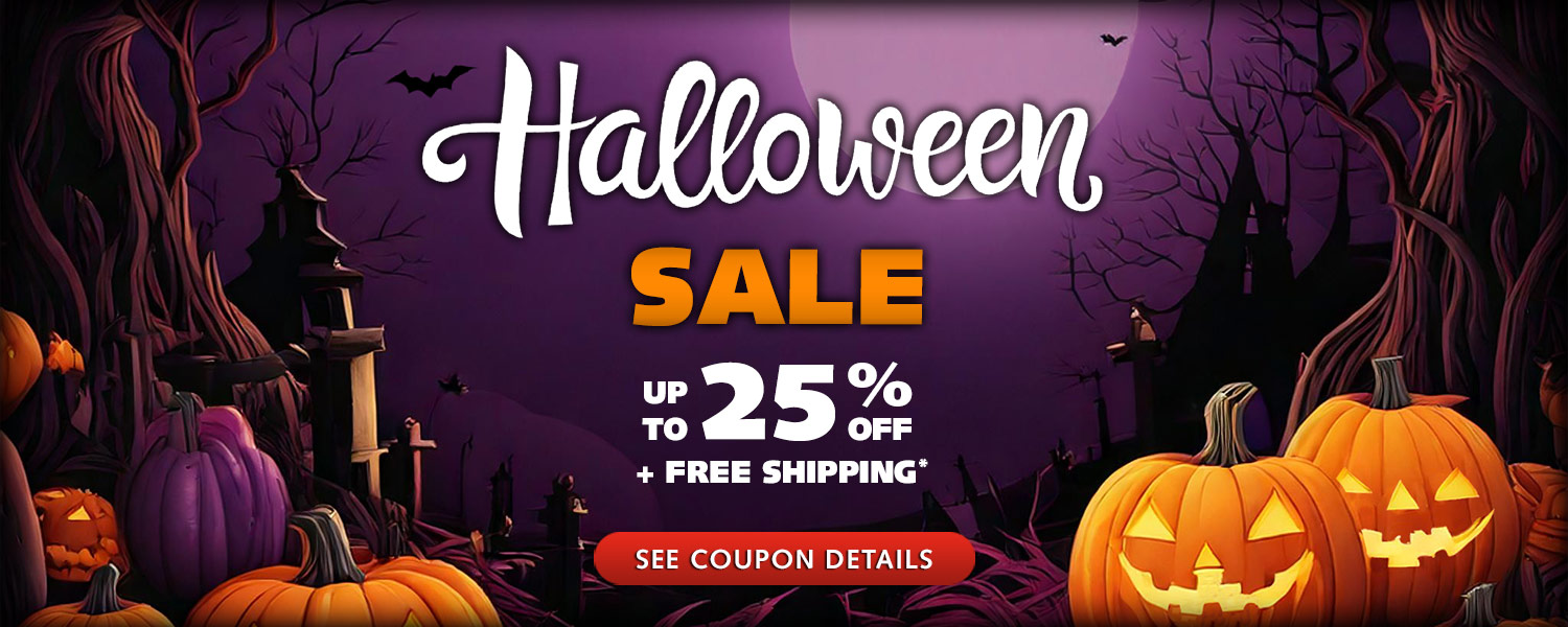 Halloween Special Sale - Up to 25% Off + Free Shipping